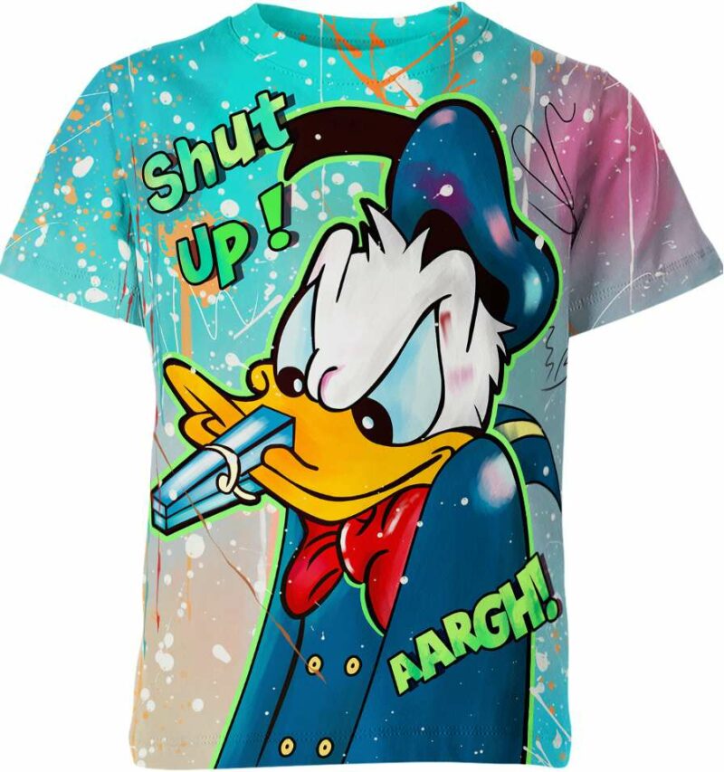 Donald Duck Shut Up Shirt