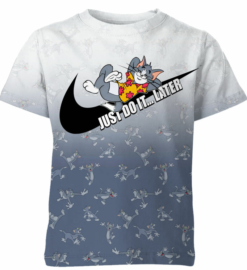 Customized Tom Cat Tom and Jerry Just Do It Later Fan Adult And Kid Tshirt