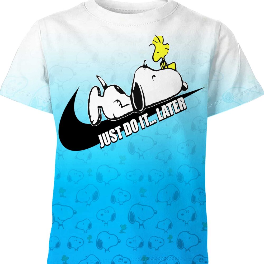 Customized Snoopy Dog Just Do It Later Adult And Kid Tshirt